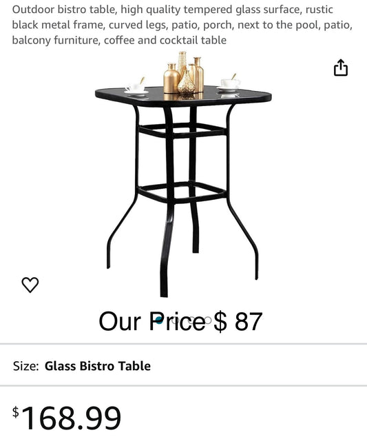 Outdoor bistro table, high quality tempered glass surface, rustic black metal frame, curved legs, patio, porch, next to the pool, patio, balcony furniture, coffee and cocktail table